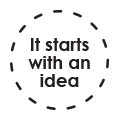 It starts with an idea